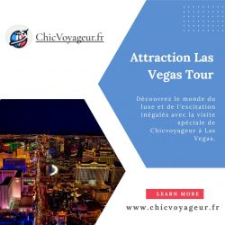 Attraction Las Vegas Tour | Chic Voyageur