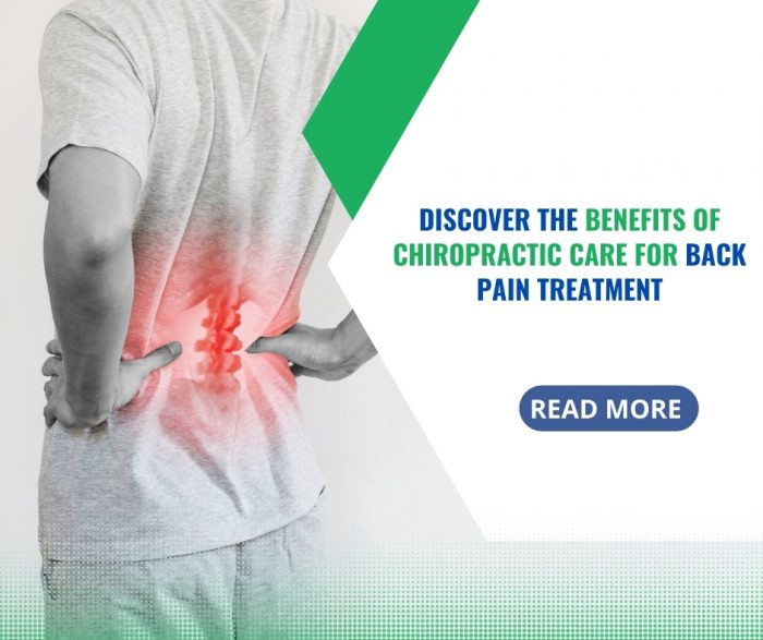 Discover the Benefits of Chiropractic Care for Back Pain Treatment