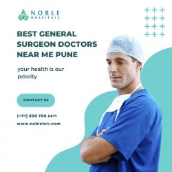 Discover the Best General Surgeon Doctors near me pune at Noble Hospitals