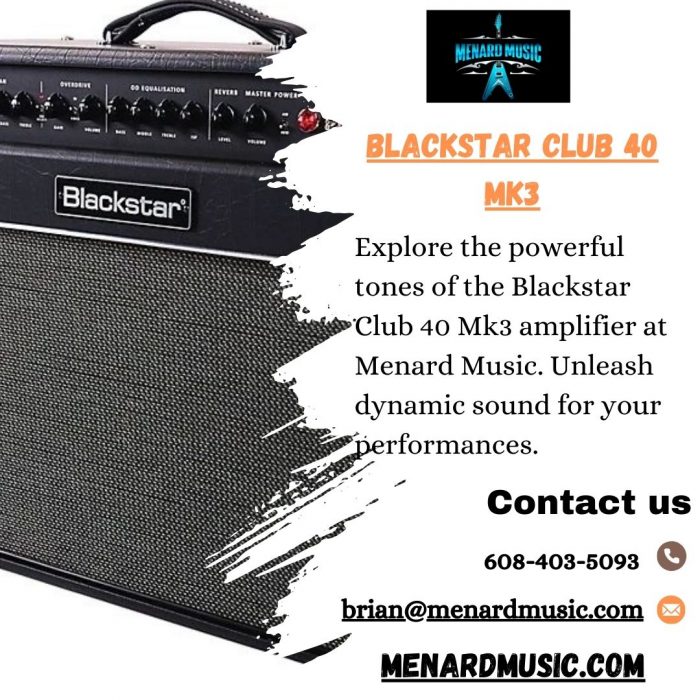 Discover the Blackstar Club 40 Mk3 at Menard Music
