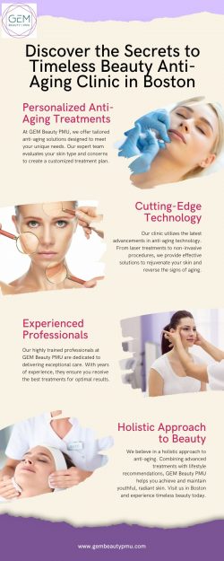 Discover the Secrets to Timeless Beauty at GEM Beauty PMU’s Anti-Aging Clinic in Boston