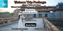 Discover Vietnam in 7 Days: Ultimate Vietnam Tour Packages for Unforgettable Adventures