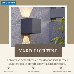 Enhance Your Outdoor Space with DCS Electric’s Yard Lighting Solutions