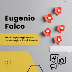 Eugenio Falco – Tecniche per migliorare la tua strategia sui social media