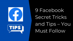 9 Facebook Secret Tricks and Tips – You Must Follow