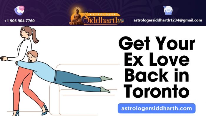 Get Your Ex Love Back in Toronto: Expert Advice from Astrologer Siddharth