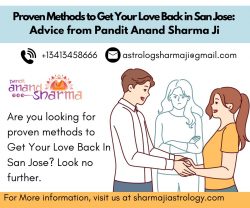Proven Methods to Get Your Love Back in San Jose: Advice from Pandit Anand Sharma Ji