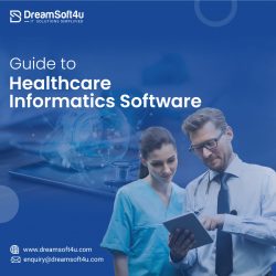A Updated Guide to Healthcare Informatics Software