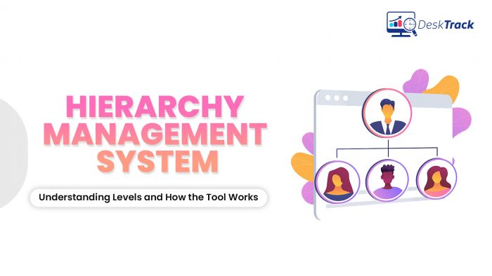 A Comprehensive Guide on Hierarchy Management System