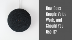 How Does Google Voice Work, and Should You Use It ?