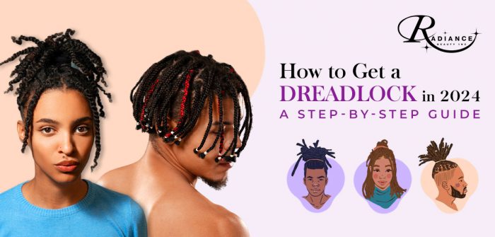 How To Get a Dreadlock in 2024?