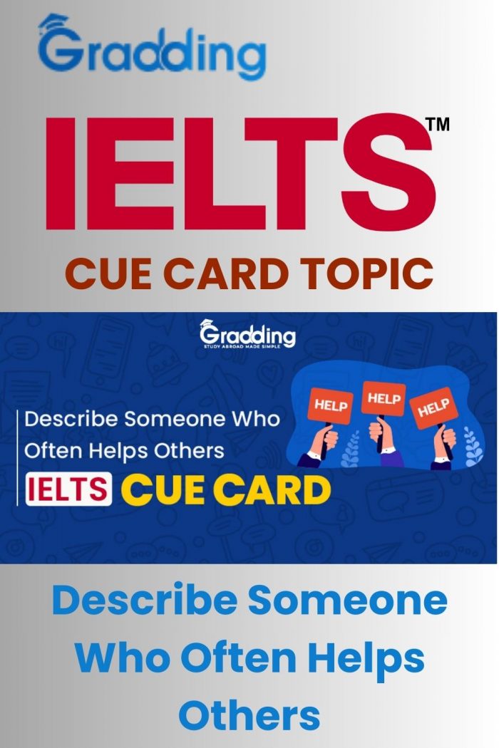 Describe Someone Who Often Helps Others- IELTS Cue Card