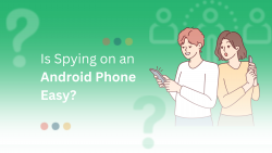 Is Spying on an Android Phone Easy?