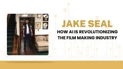 Jake Seal - How AI is Revolutionizing the Film-Making Industry