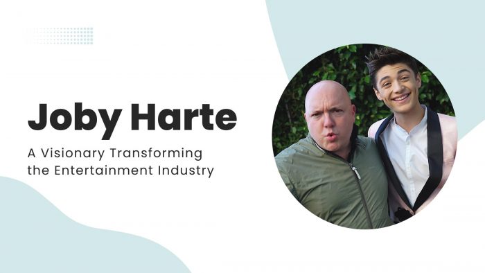 Joby Harte – A Visionary Transforming the Entertainment Industry
