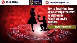 Key to Resolving Love Relationship Problems in Melbourne: Pandit Varun Ji’s Wisdom