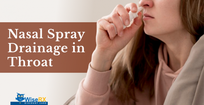 What to Do If Nasal Spray Drains into Your Throat?