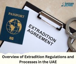 Overview of Extradition Regulations and Processes in the UAE