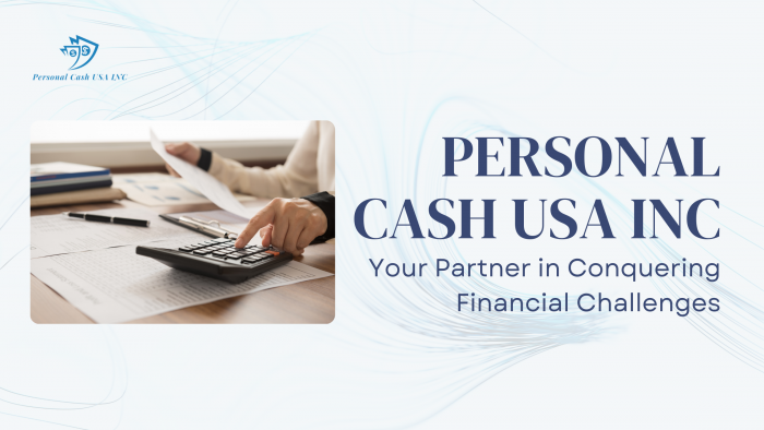 Personal Cash USA INC – Your Partner in Conquering Financial Challenges