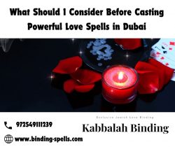 What Should I Consider Before Casting Powerful Love Spells in Dubai
