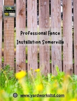 Professional Fence Installation Somerville