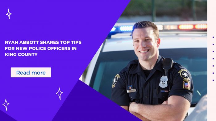 Ryan Abbott Shares Top Tips for New Police Officers in King County