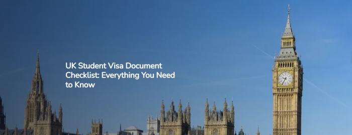 UK Student Visa Document Checklist: Everything You Need to Know