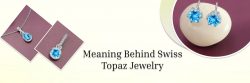 Swiss Blue Topaz Jewelry: The Sign of True Love