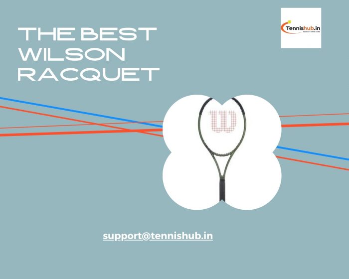 The Best Wilson Racquet