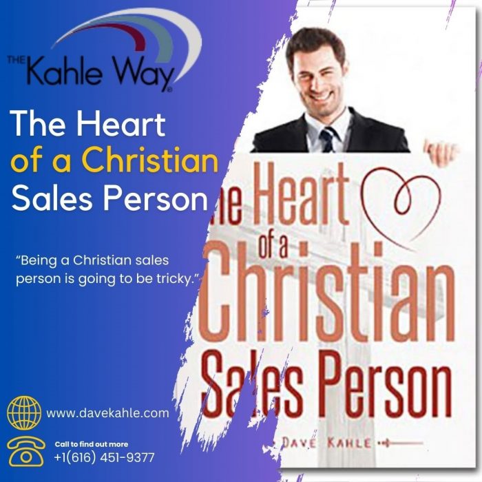 Christian Selling – The Heart of a Christian Sales Person