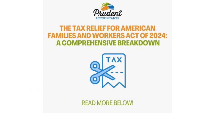 The Tax Relief for American Families and Workers Act of 2024: A Comprehensive Breakdown