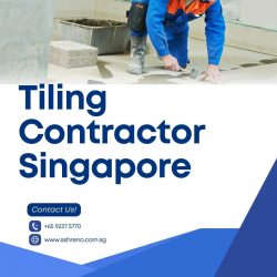 Tiling Contractors in Singapore: A Guide to Beautiful & Long-Lasting Tiled Surfaces