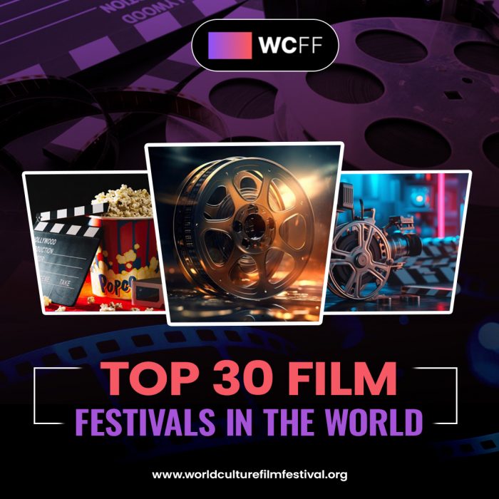 Explore the Top 30 Film Festivals in the World by World Culture Film Festival