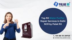 Top RO Water Purifier Repair Services in Delhi NCR by Palak RO