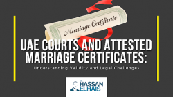 Understanding the Validity and Legal Aspects of Attested Marriage Certificates in UAE Courts