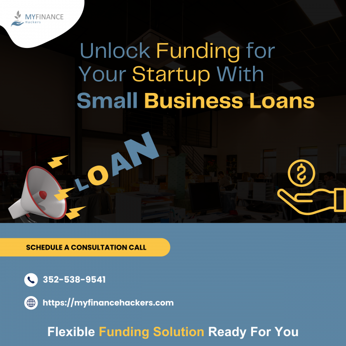 Unlock Funding for Your Startup with Small Business Loans