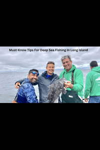 Must-Know Tips For Deep Sea Fishing In Long Island