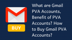 What are Gmail PVA Accounts, Benefit of PVA Accounts ? How to Buy Gmail PVA Accounts ?