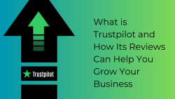 What is Trustpilot and How Its Reviews Can Help You Grow Your Business