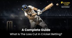 What is the loss cut in cricket betting A Complete Guide