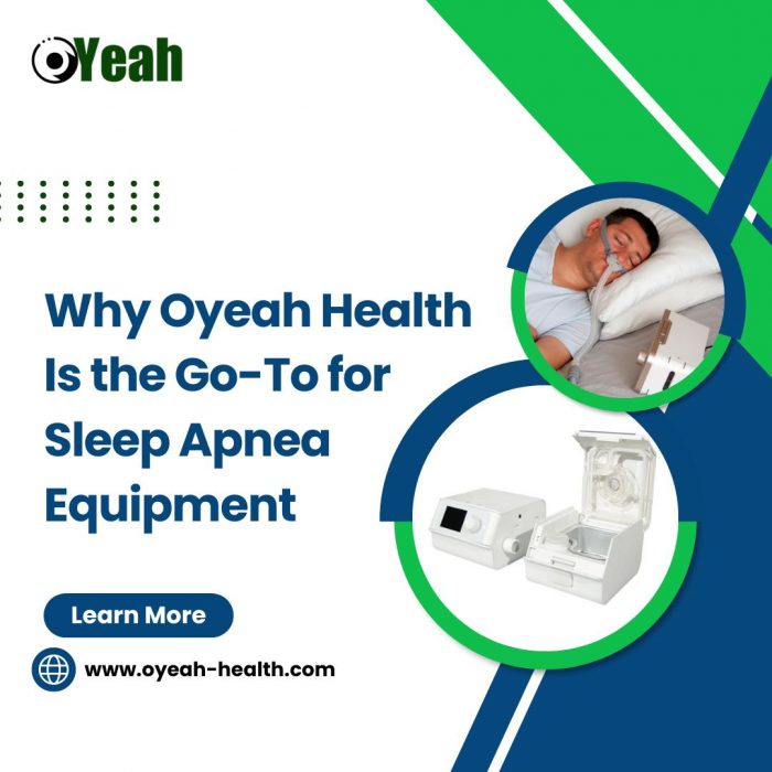 Why Oyeah Health Is the Go-To for Sleep Apnea Equipment