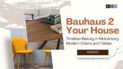 Bauhaus 2 Your House – Timeless Beauty in Midcentury Modern Chairs and Tables