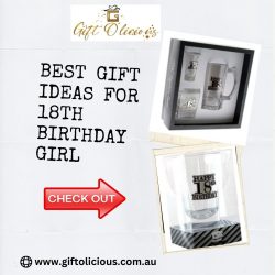 Unique Gift Ideas for 18th Birthday Girl – Giftolicious Pty Ltd
