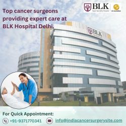 Top Cancer Specialists in BLK Hospital New Delhi