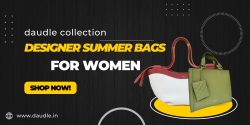 Designer Summer Bags For Women | Daudle