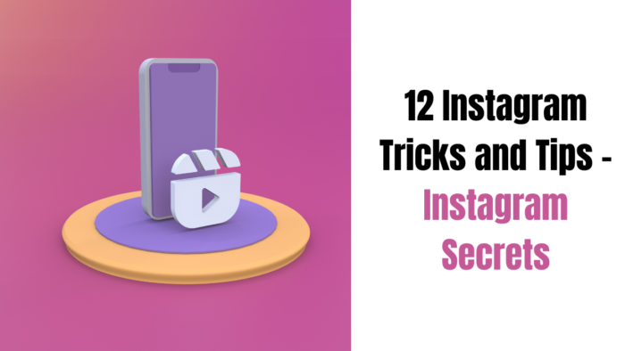12 Instagram Tricks and Tips – Instagram Secrets