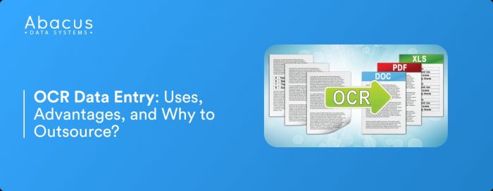 Understanding OCR Data Entry: Benefits and Why to Outsource