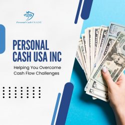 Personal Cash USA INC – Helping You Overcome Cash Flow Challenges