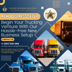 Begin Your Trucking Venture With Our Hassle-free New Business Setup