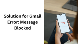 Solution for Gmail Error: Message Blocked